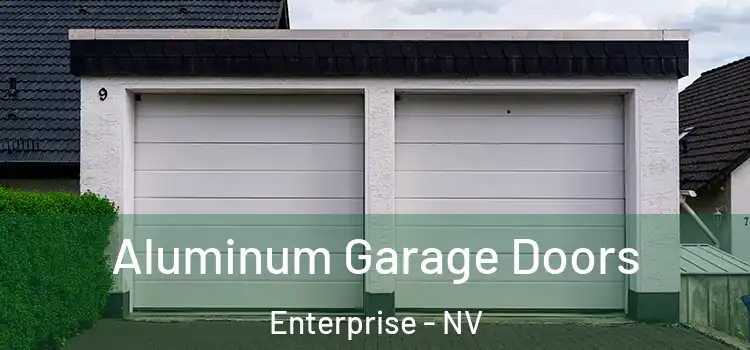  Aluminum Garage Doors Enterprise - NV