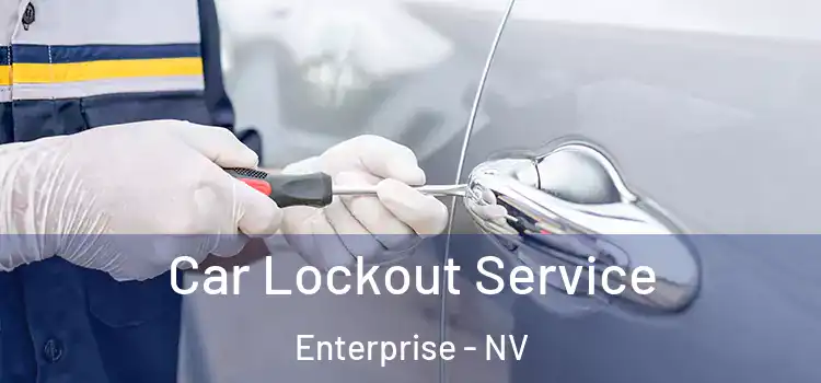 Car Lockout Service Enterprise - NV