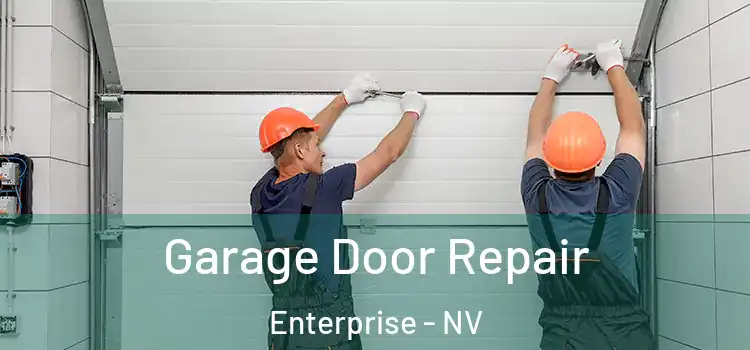  Garage Door Repair Enterprise - NV