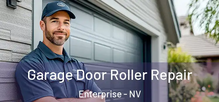  Garage Door Roller Repair Enterprise - NV