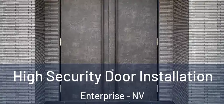 High Security Door Installation Enterprise - NV
